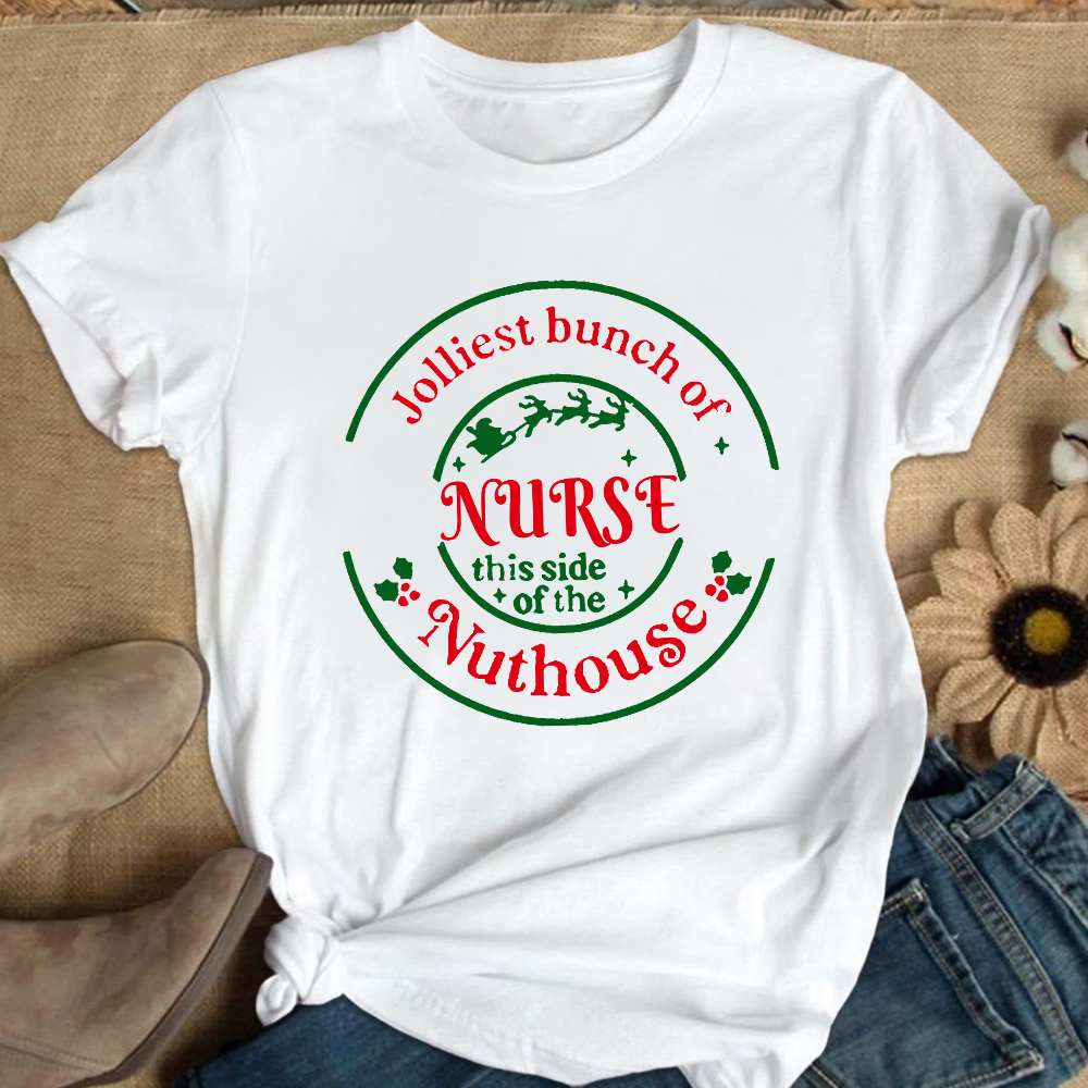 Jolliest Bunch Of Nurse This Side Of The Nuthouse Cotton Nurse T-shirt