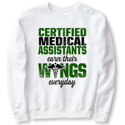 Certified Medical Assistants Earn Their Wings Everyday Cotton Pullover Sweatshirt