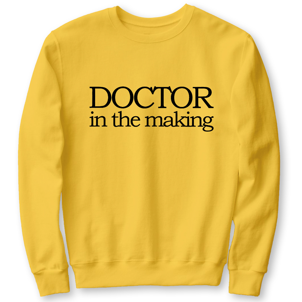 Doctor In The Making Cotton Pullover Sweatshirt