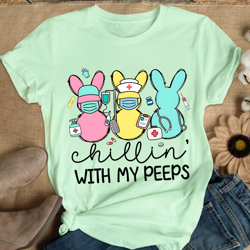 Chillin With My Peeps Easter Bunny Cotton Nurse T-shirt