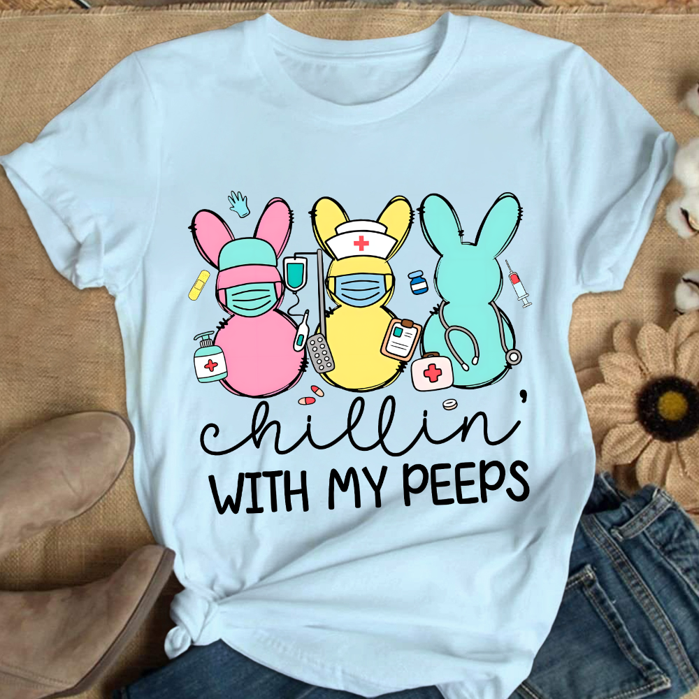 Chillin With My Peeps Easter Bunny Cotton Nurse T-shirt