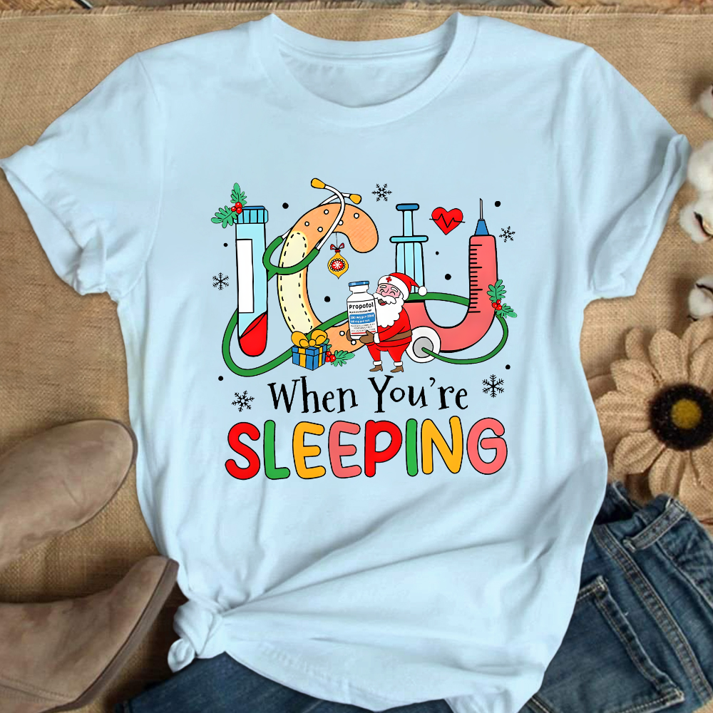 ICU When You're Sleeping Cotton Nurse T-shirt