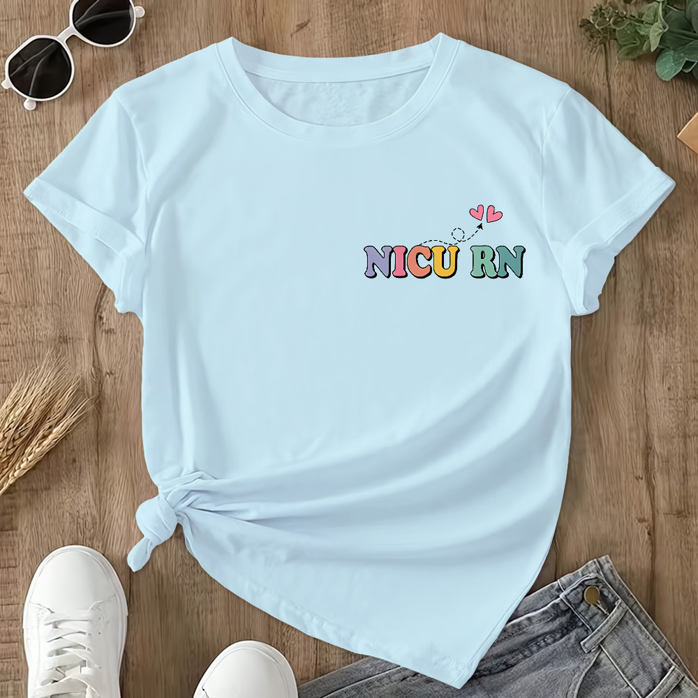 Nicu Nurse Sayings RN Double-Sided Cotton Printed T-Shirt