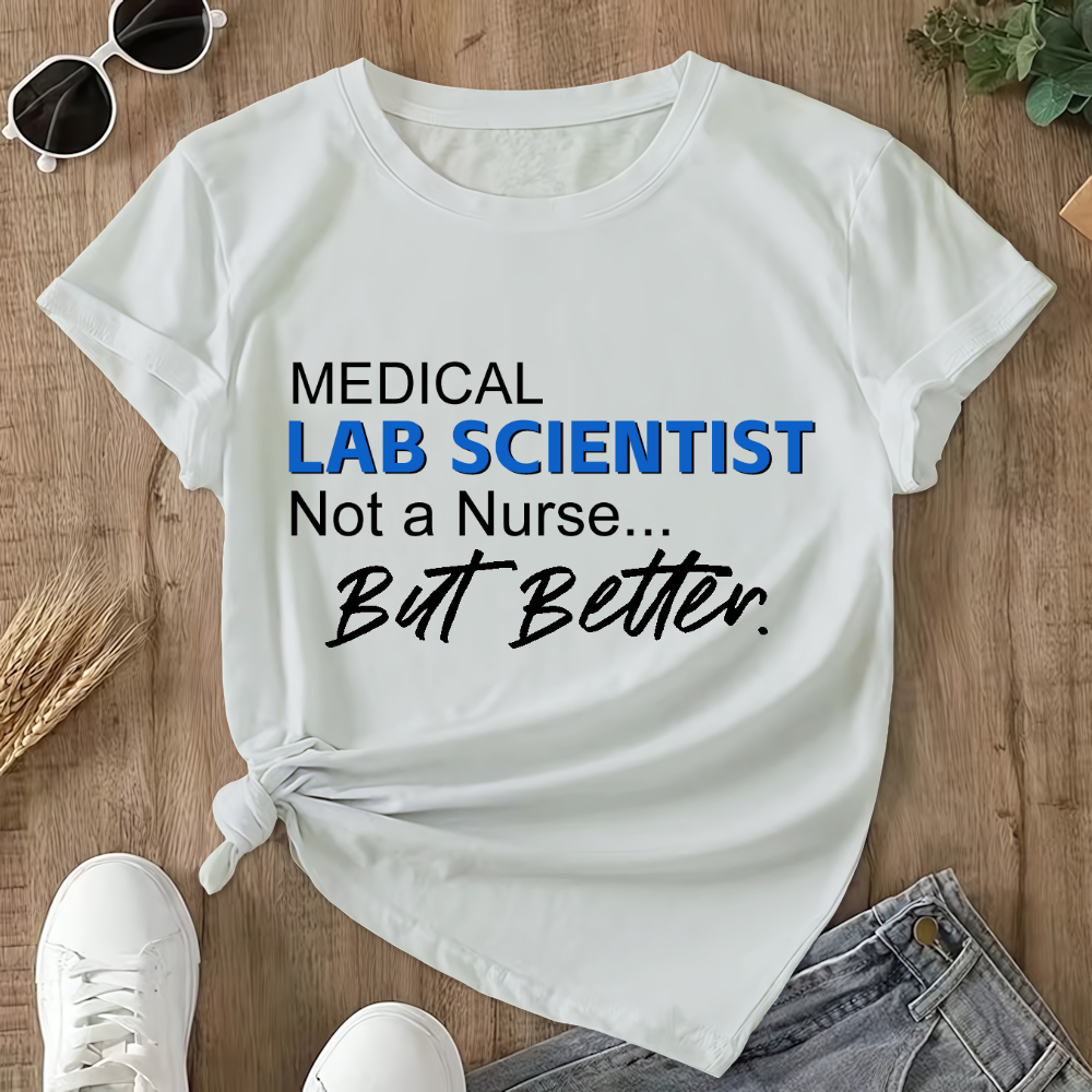 Medical Lab Scientist Not A But Better Double-Sided Cotton Printed T-Shirt