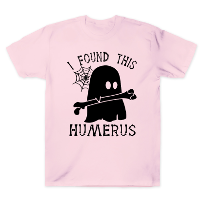 I Found This Humerus Cotton Doctor T-shirt