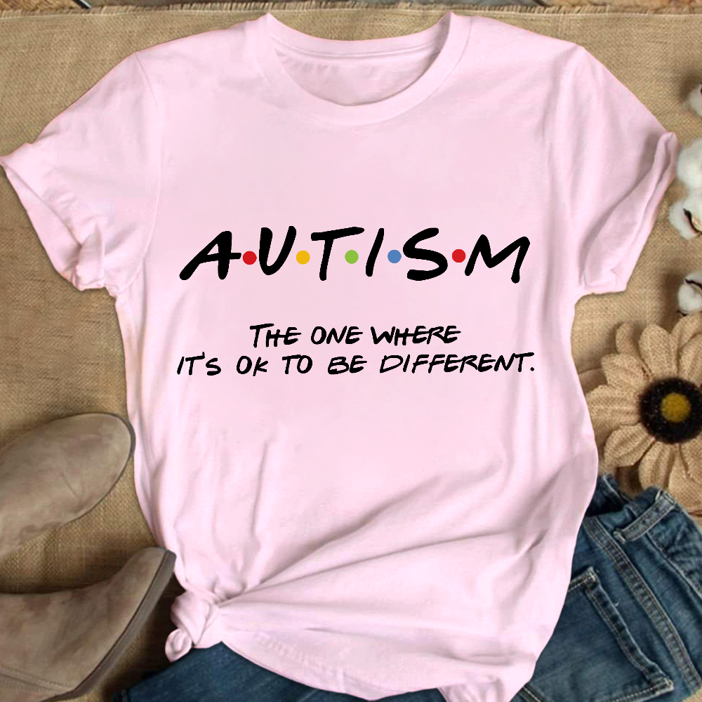 Autism The One Where It’s OK To Be Different Friends Cotton Nurse T-shirt