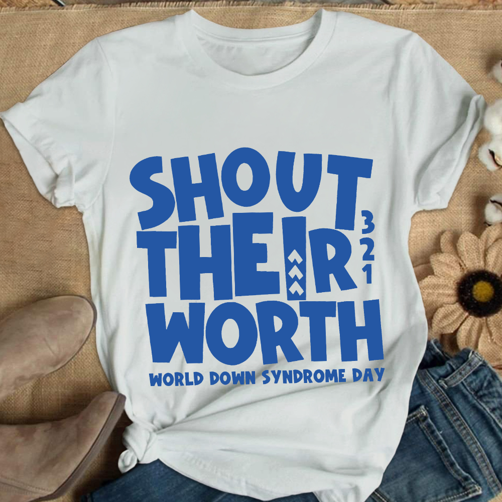 Shout Their Worth 321 World Down Syndrome Day Cotton Nurse T-shirt