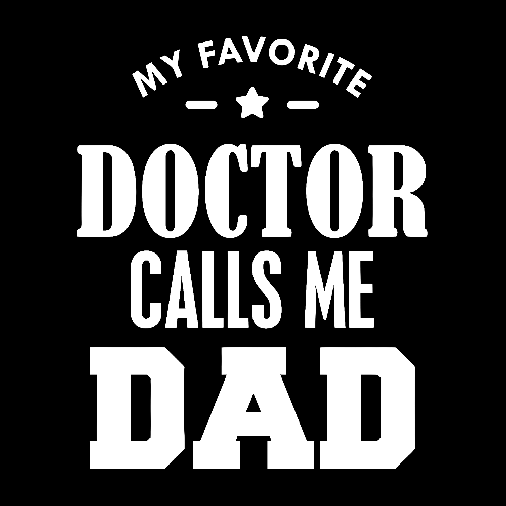 My Favorite Doctor Calls Me Dad Cotton Pullover Sweatshirt