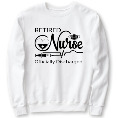 Retired Nurse Officially Discharged Cotton Pullover Sweatshirt