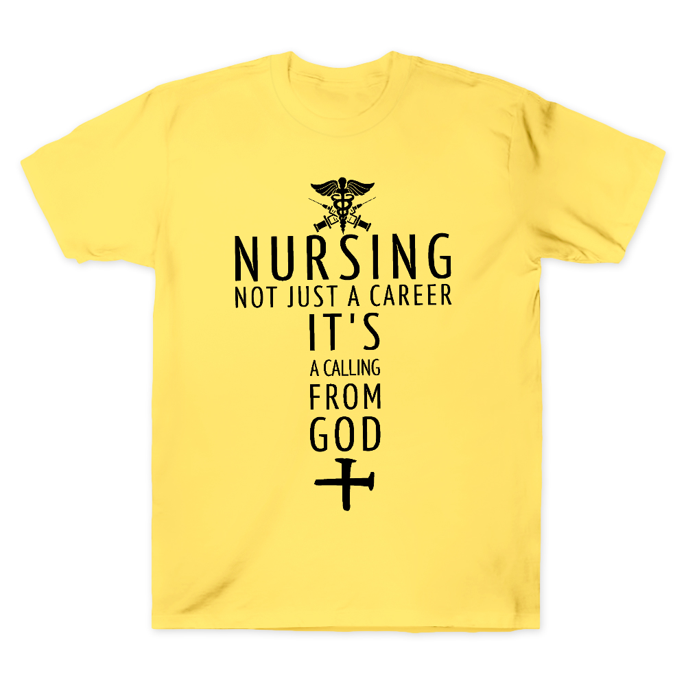 Nursing Not Just A Career It's A Calling From God Cotton Doctor T-shirt