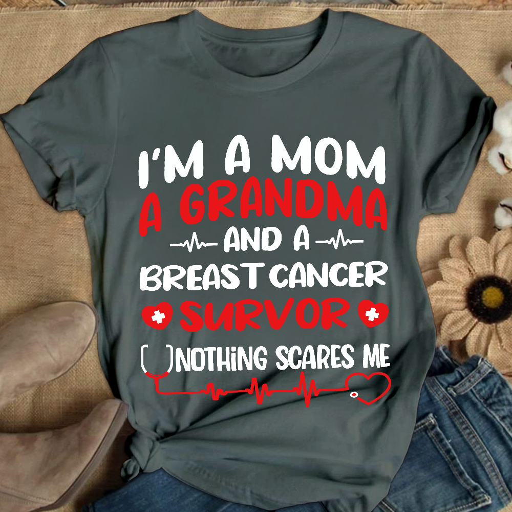 I'm A Mom And A Grandma And A Breast Cancer Survor Cotton Nurse T-shirt