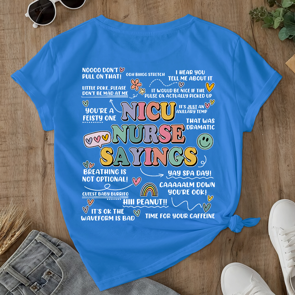 Nicu Nurse Sayings RN Double-Sided Cotton Printed T-Shirt