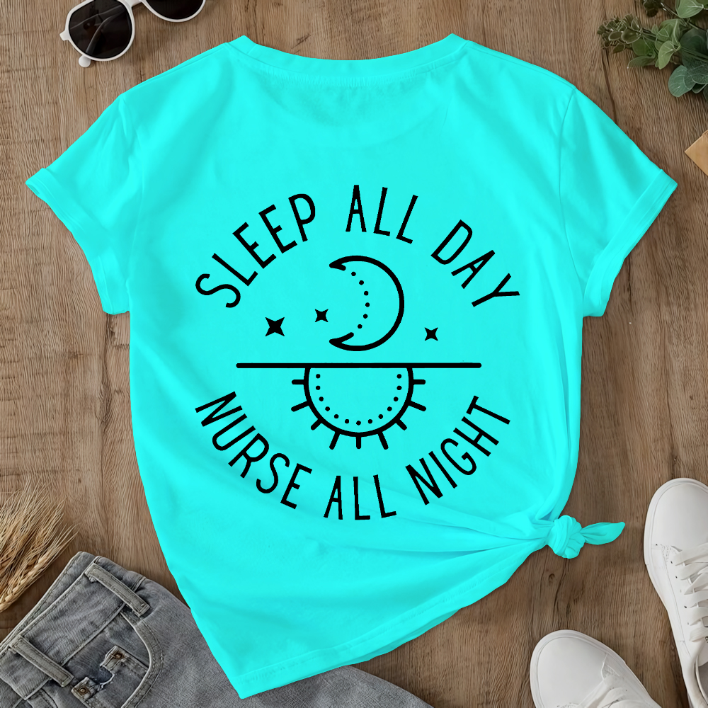 Sleep All Day Nurse All Night Night Shift Double-Sided Cotton Printed T-Shirt