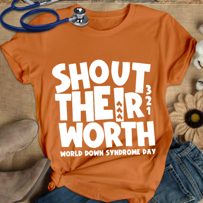 Shout Their Worth 321 World Down Syndrome Day Cotton Nurse T-shirt
