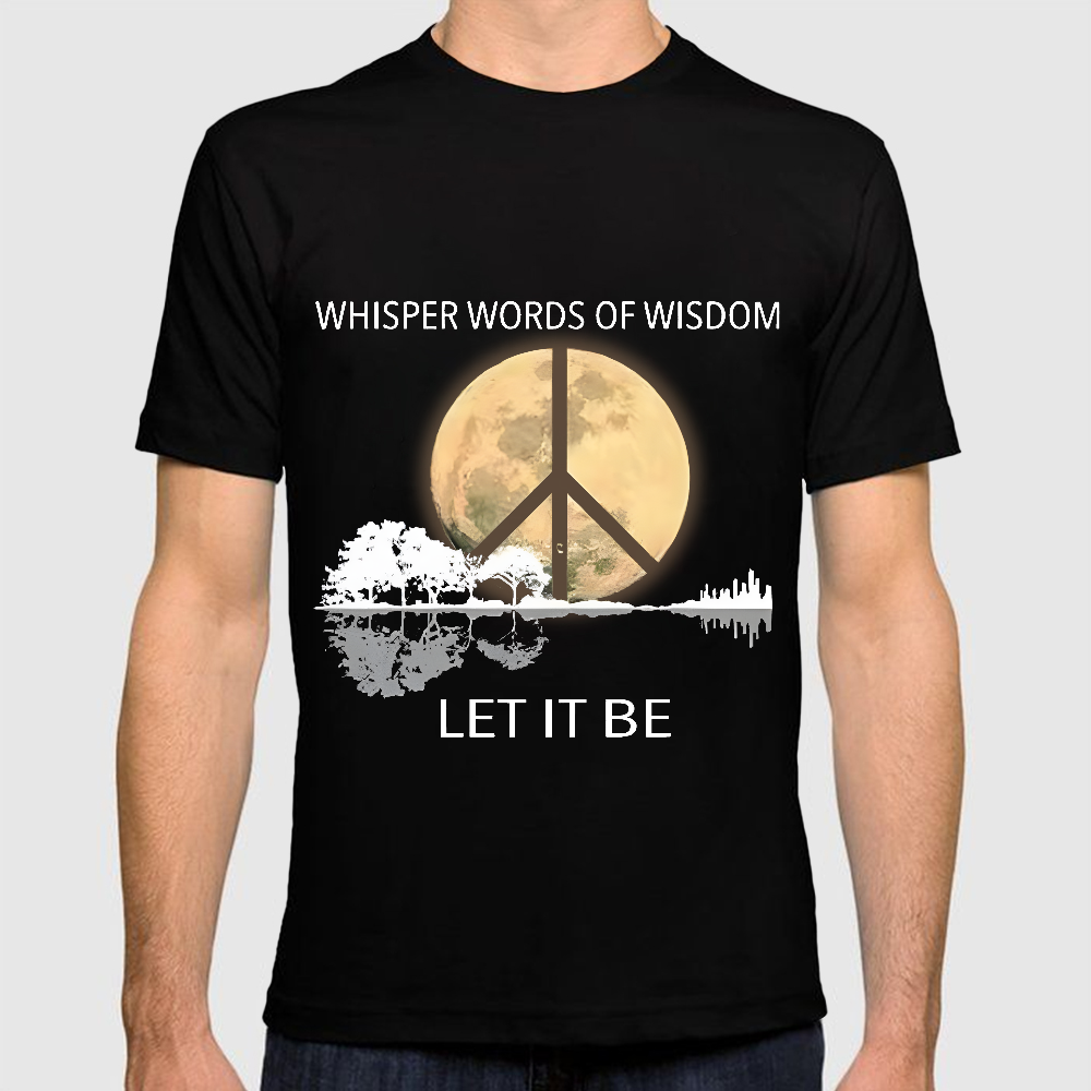 Whisper Words Of Wisdom Let It Be Cotton Doctor T-shirt