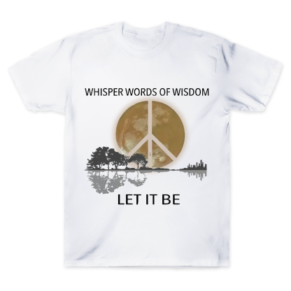Whisper Words Of Wisdom Let It Be Cotton Doctor T-shirt