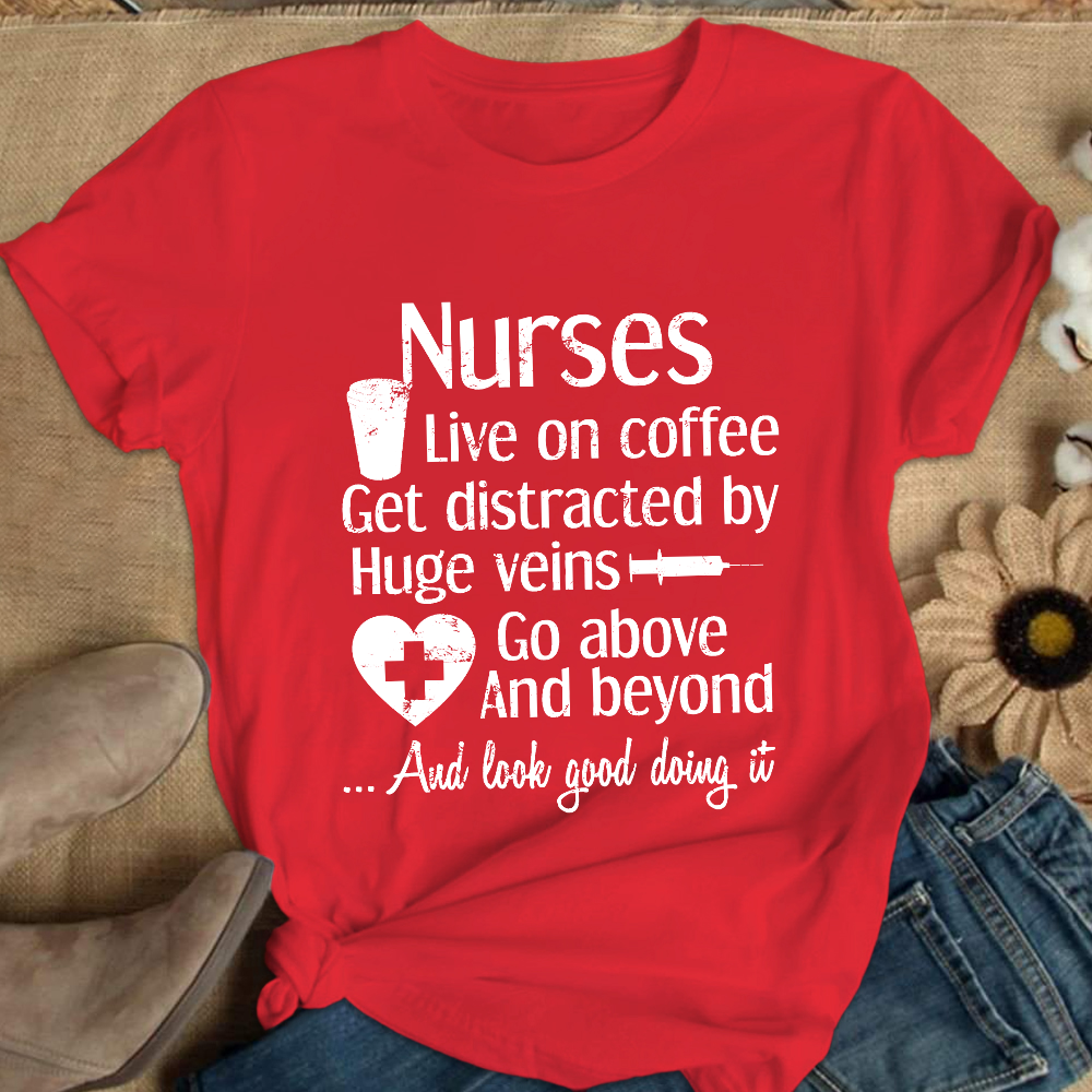 Nurses Live On Coffee Cotton Nurse T-shirt