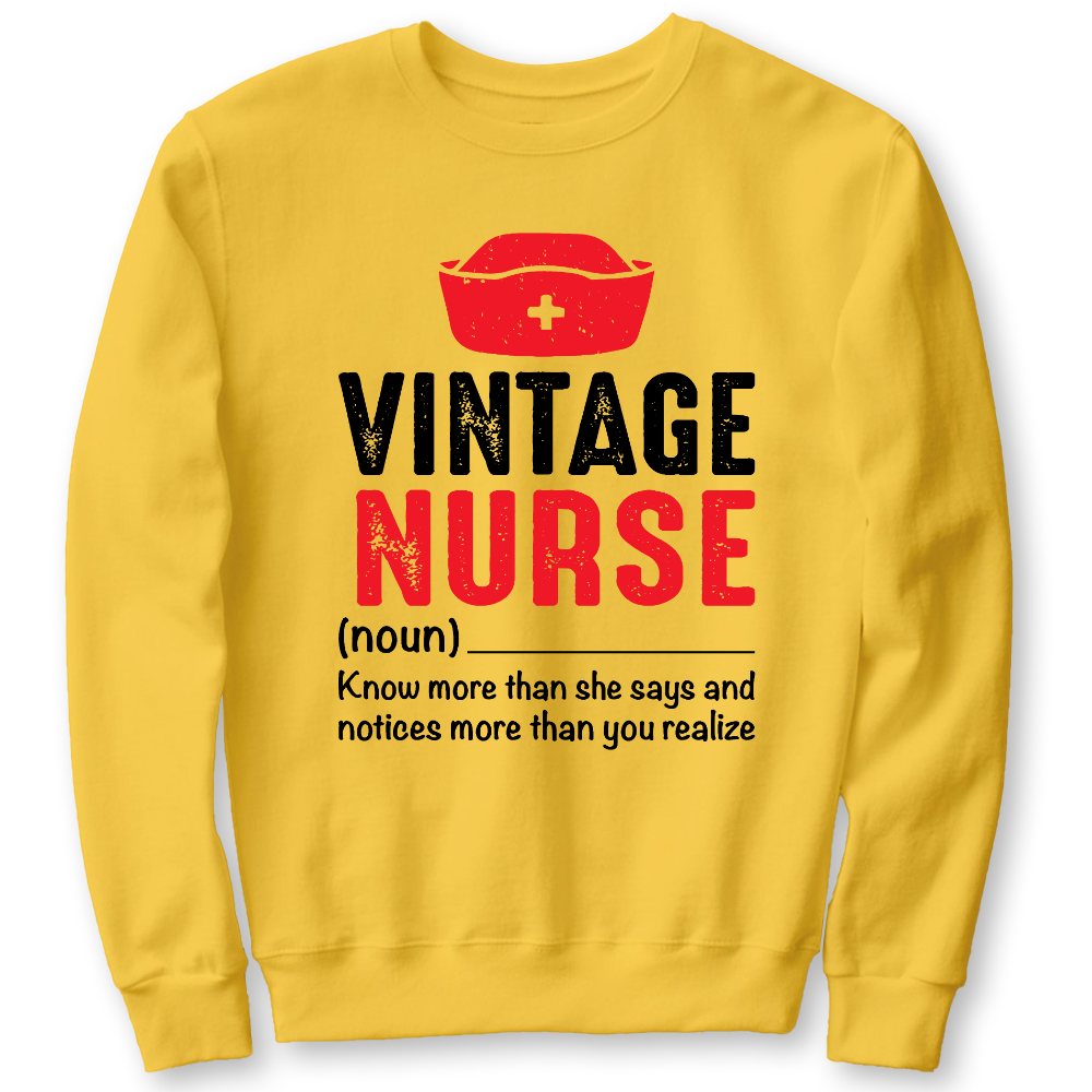 Vintage Nurse Know More Than She Says And Notices More Than You Realize Cotton Pullover Sweatshirt