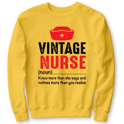 Vintage Nurse Know More Than She Says And Notices More Than You Realize Cotton Pullover Sweatshirt