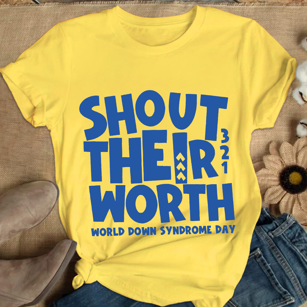 Shout Their Worth 321 World Down Syndrome Day Cotton Nurse T-shirt