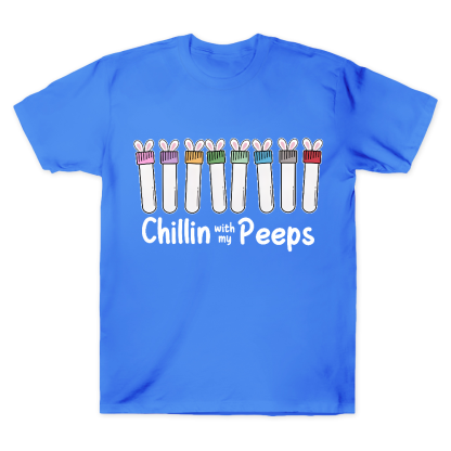 Chilling With My Peeps Cotton Doctor T-shirt