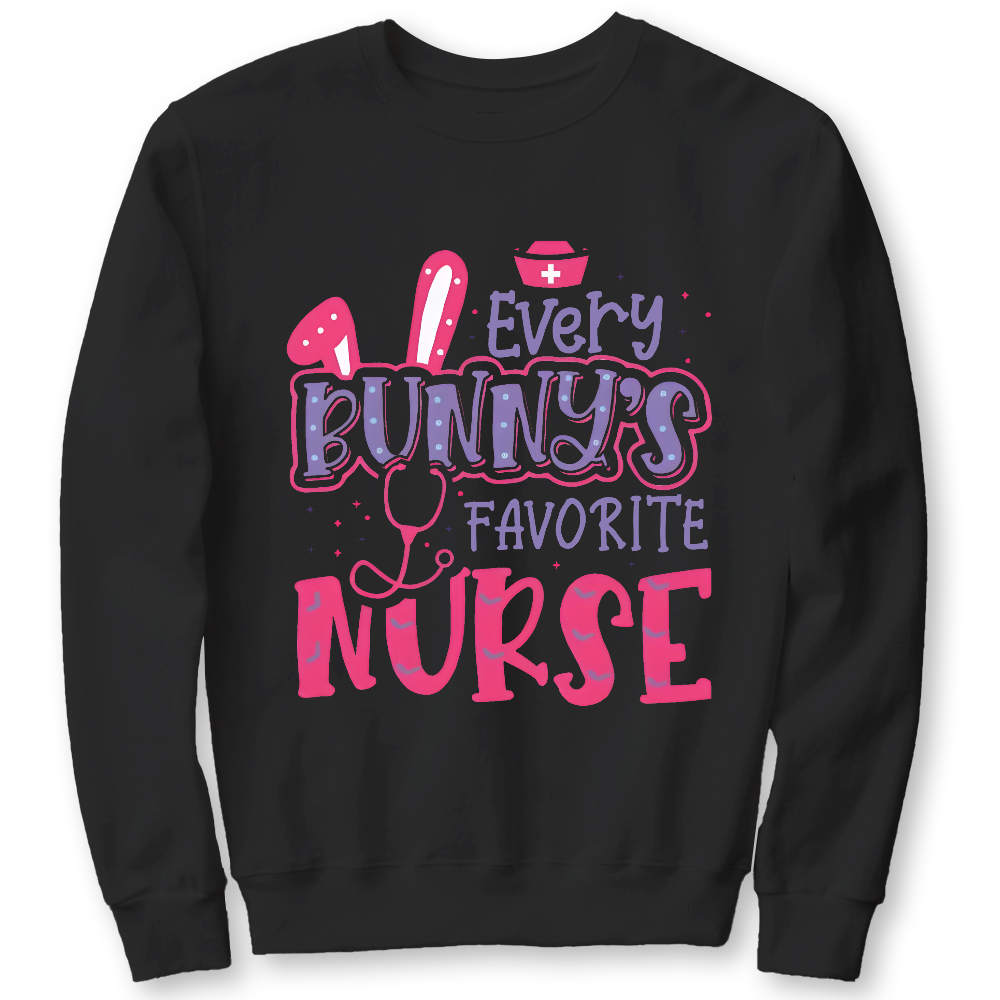 Every Bunny's Favorite Nurse Cotton Pullover Sweatshirt