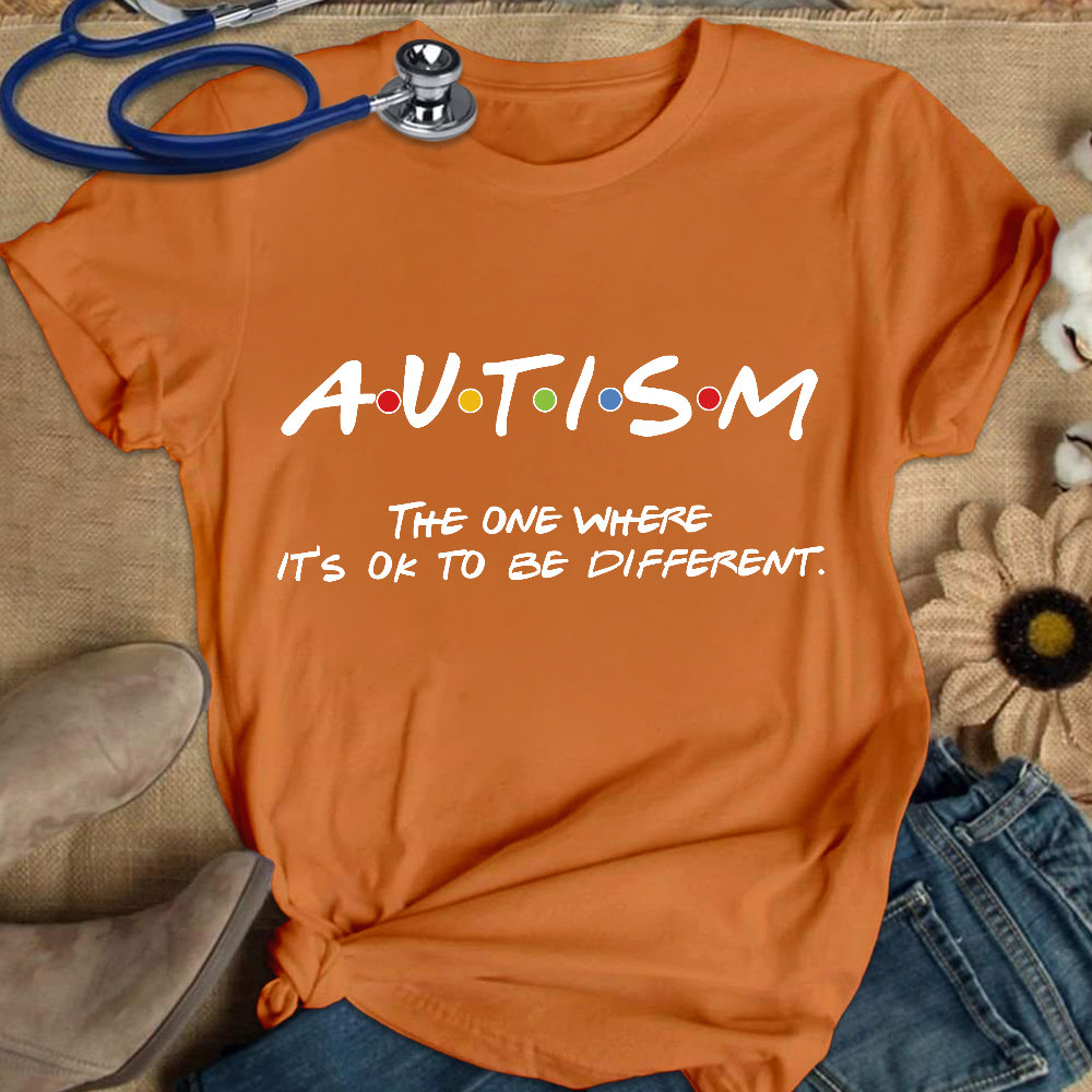 Autism The One Where It’s OK To Be Different Friends Cotton Nurse T-shirt
