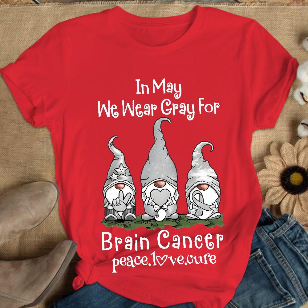 In May We Wear Gray For Brain Cancer Peace Love Cure Cotton Nurse T-shirt
