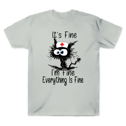 It's Fine I'm Fine Everything Is Fine Cotton Doctor T-shirt