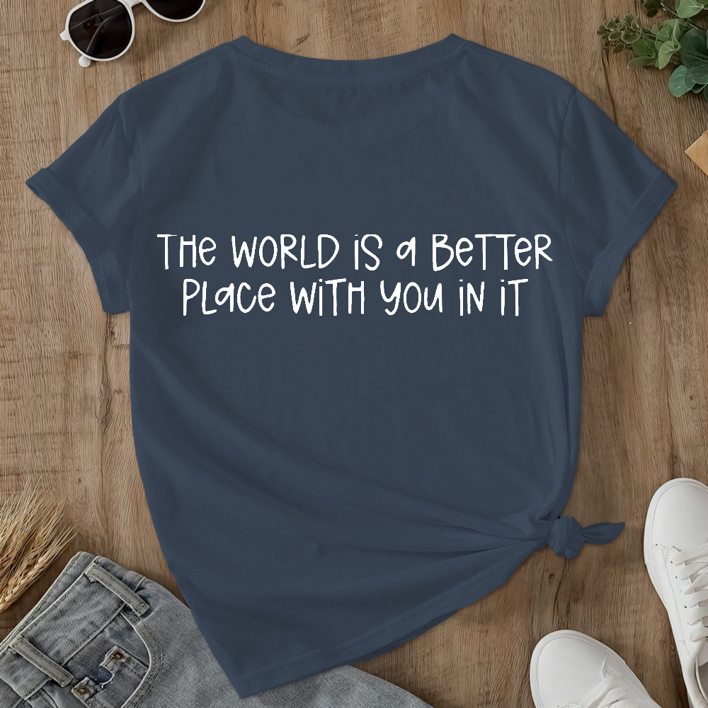 Stay The World Is Better With You In It Suicide Awareness Double-Sided Cotton Printed T-Shirt