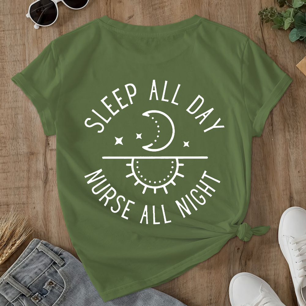 Sleep All Day Nurse All Night Night Shift Double-Sided Cotton Printed T-Shirt