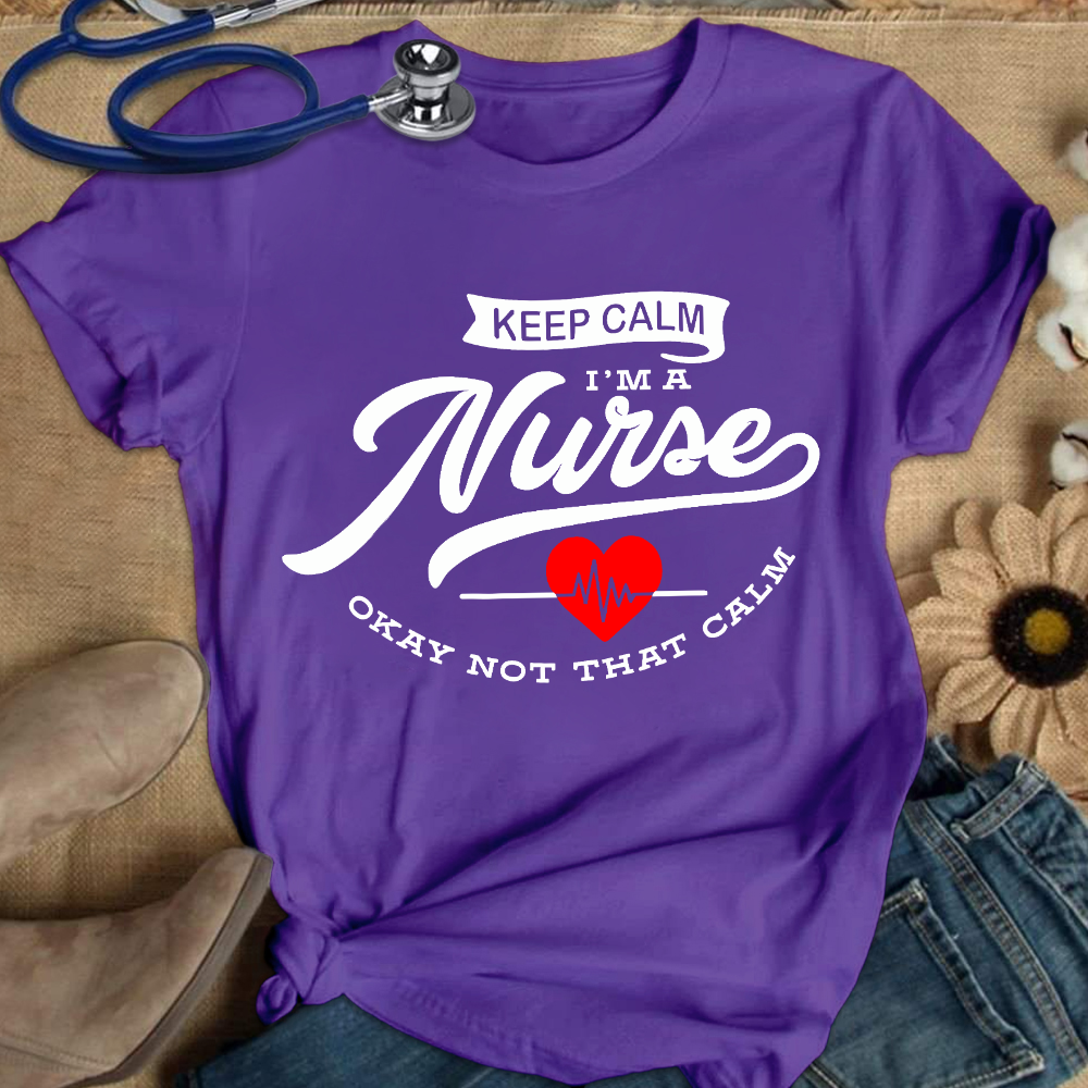 Keep Calm I‘m A Nurse Cotton Nurse T-shirt