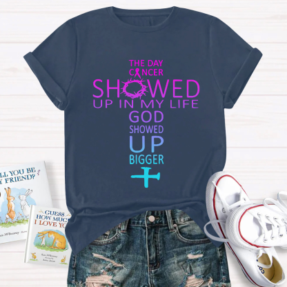 The Day Cancer Showed Up In My Cancer Awareness Cotton Nurse T-shirt
