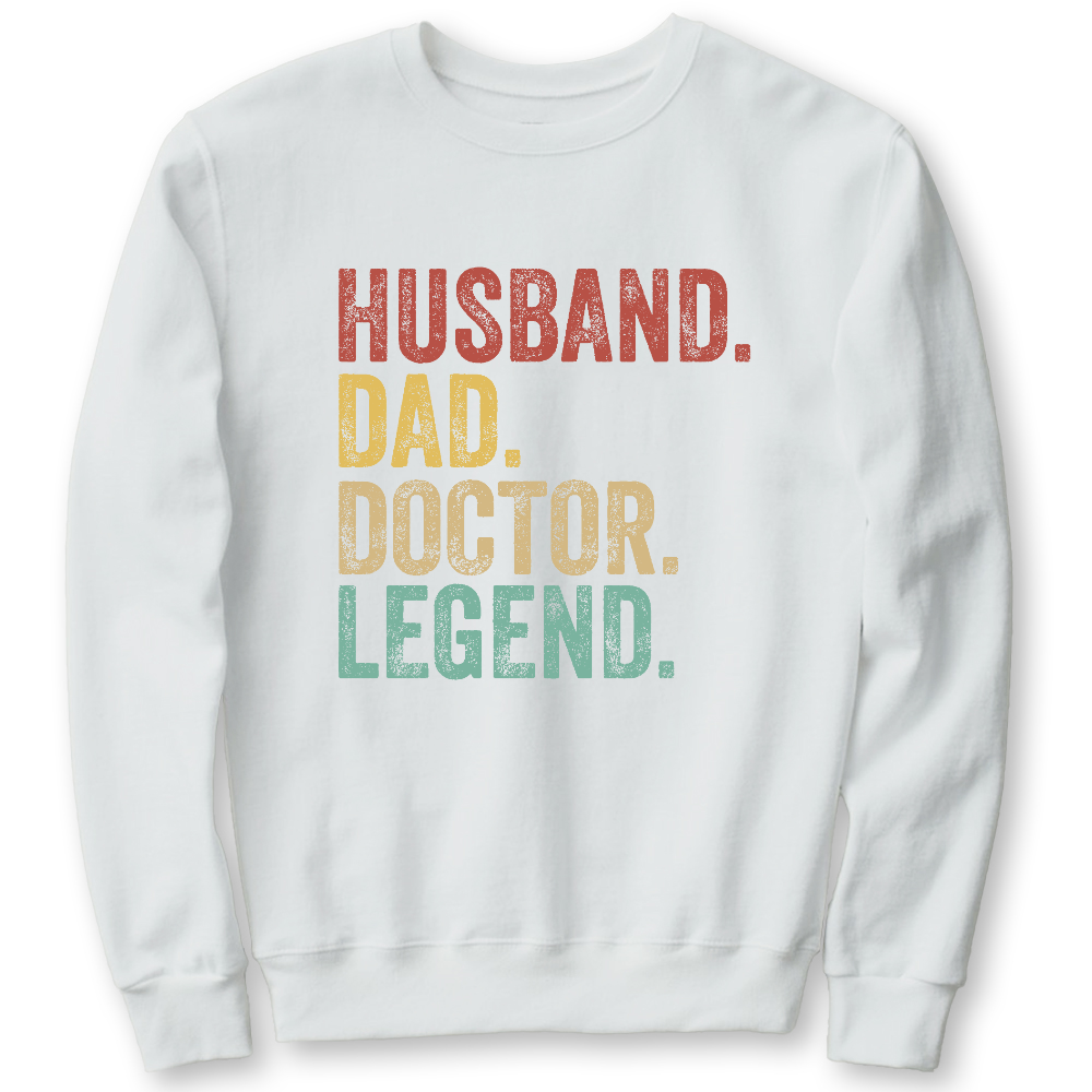 Husband Dad Doctor Legend Cotton Pullover Sweatshirt