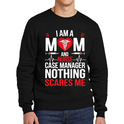 Nurse Case Manager And Mom Cotton Pullover Sweatshirt