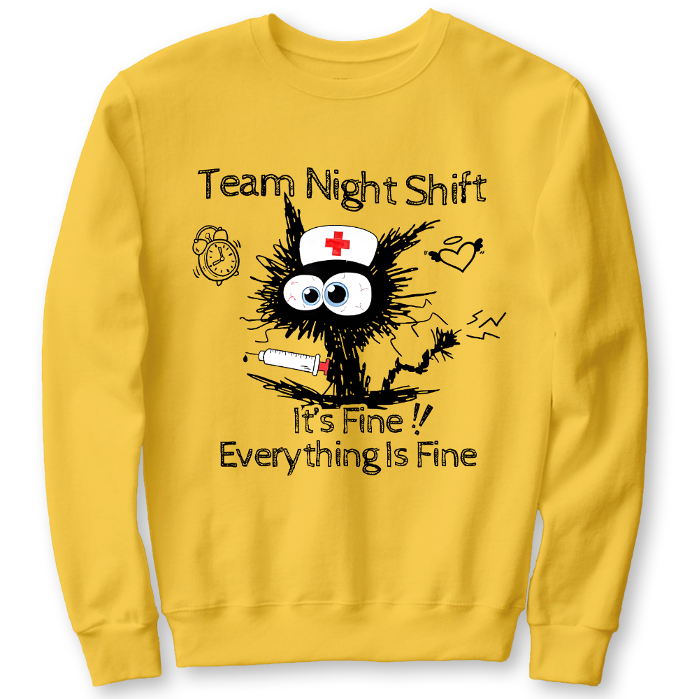 Team Night Shift It's Fine Everything Is Fine Cotton Pullover Sweatshirt