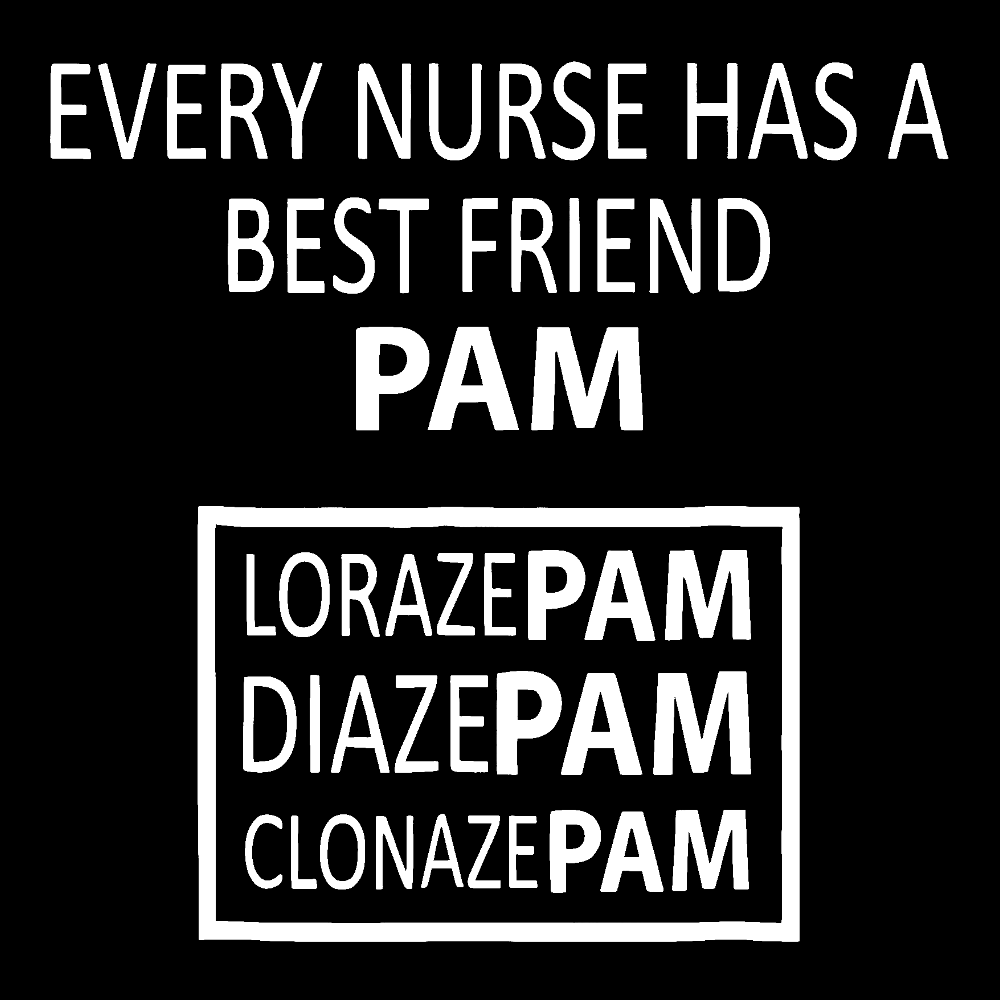 Every Nurse Has A Best Friend PAM Cotton Nurse T-shirt