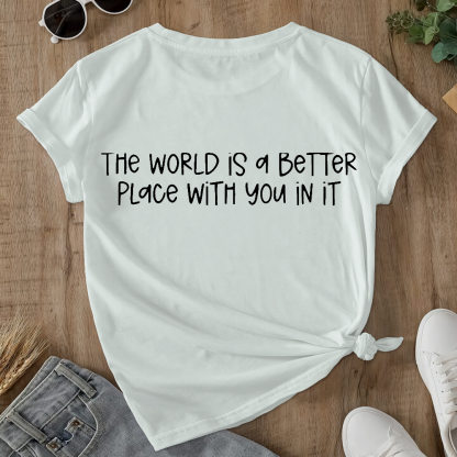 Stay The World Is Better With You In It Suicide Awareness Double-Sided Cotton Printed T-Shirt