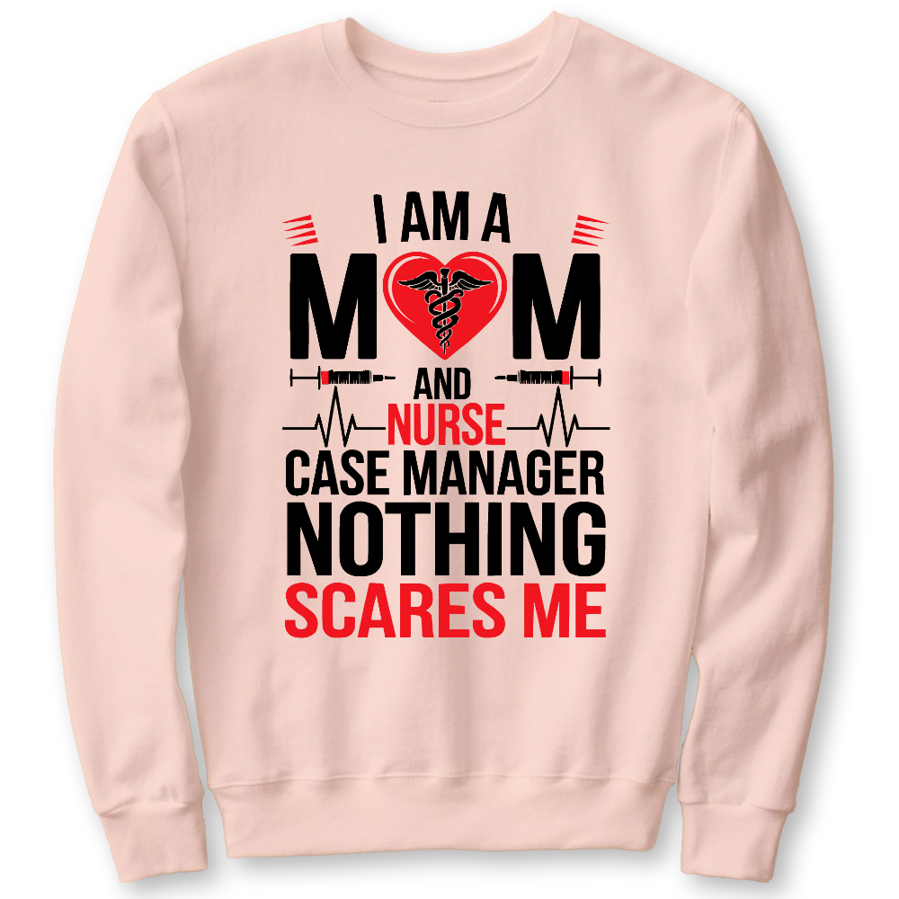 Nurse Case Manager And Mom Cotton Pullover Sweatshirt