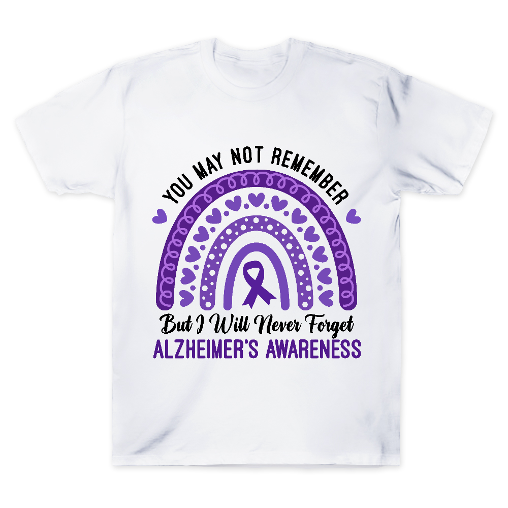 You May Not Remember But I Will Never Forget Cotton Doctor T-shirt