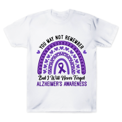 You May Not Remember But I Will Never Forget Cotton Doctor T-shirt