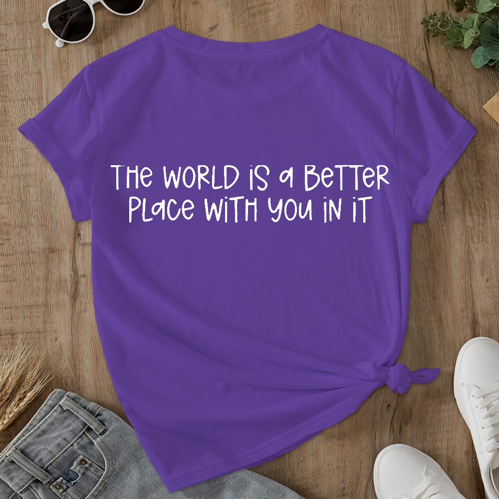 Stay The World Is Better With You In It Suicide Awareness Double-Sided Cotton Printed T-Shirt