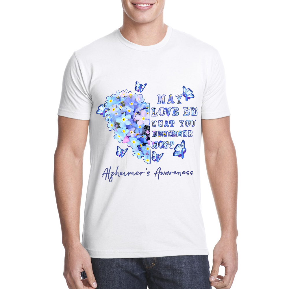 May Love Be What You Remember Most Alzheimer Awareness Cotton Doctor T-shirt