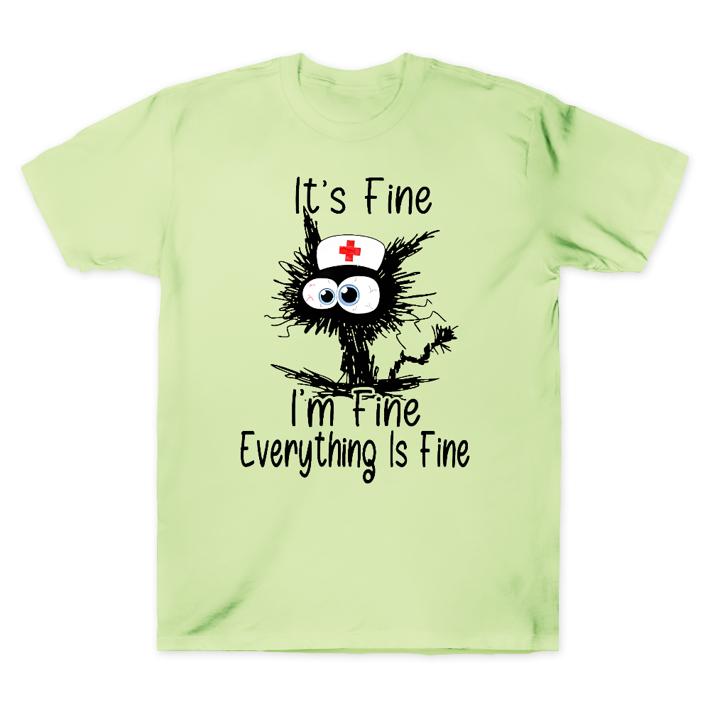 It's Fine I'm Fine Everything Is Fine Cotton Doctor T-shirt