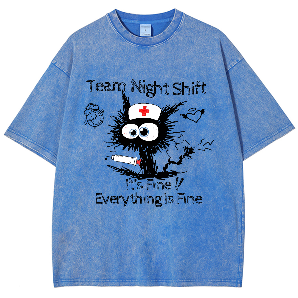 Team Night Shift It's Fine Everything Is Fine Vintage Washed T-shirt