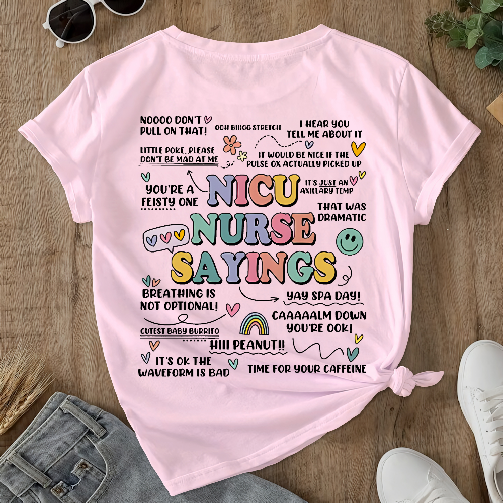 Nicu Nurse Sayings RN Double-Sided Cotton Printed T-Shirt
