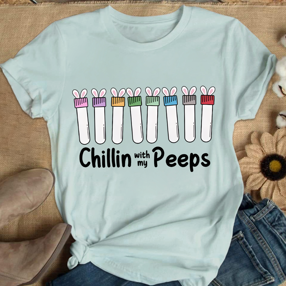 Chilling With My Peeps Cotton Nurse T-shirt