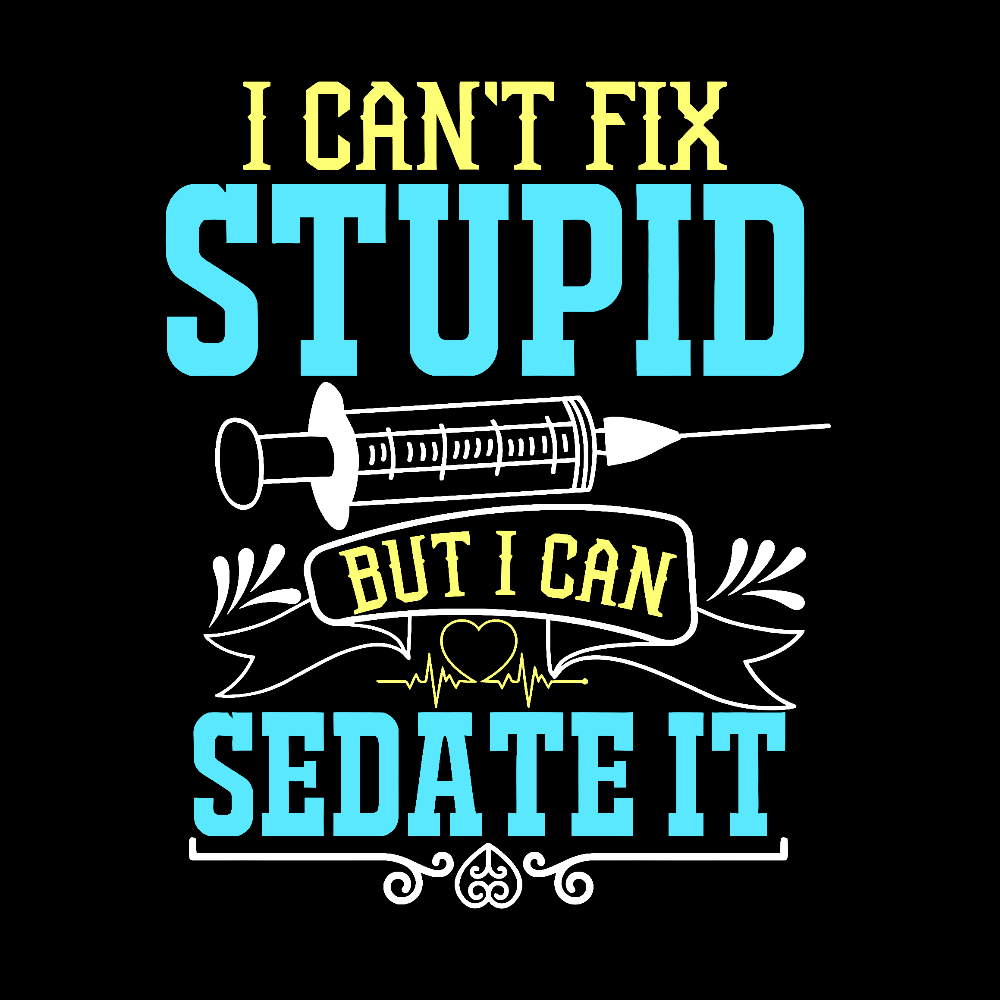Can't Fix Stupid Cotton Pullover Sweatshirt