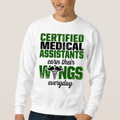 Certified Medical Assistants Earn Their Wings Everyday Cotton Pullover Sweatshirt