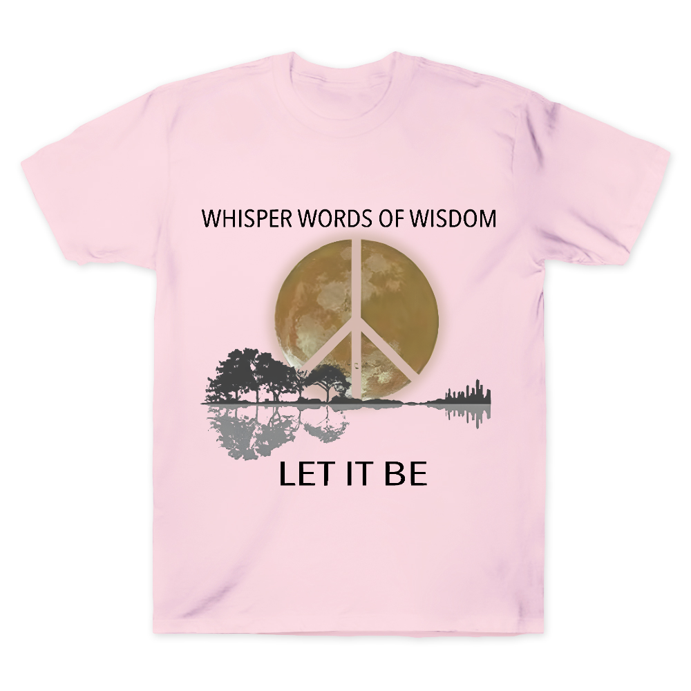 Whisper Words Of Wisdom Let It Be Cotton Doctor T-shirt